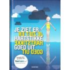 JE ZIET ER HARTSTIKKE GOED UIT (HC)