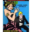 UIT DE TOONDER STUDIO`S: 20: HORRE HARM EN HELLA