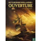VLIEGENDE HOLLANDER: 01: OUVERTURE