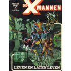 MARVELSTRIP: 03: DE X MANNEN, LEVEN EN LATEN LEVEN