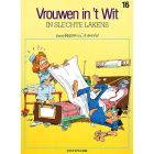 VROUWEN IN 'T WIT: 16: IN SLECHTE LAKENS