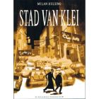 STAD VAN KLEI: STAD VAN KLEI (MILAN HULSING)