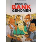 DOOR DE BANK GENOMEN: 01: DEEL 1