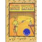 BAXTER: COLONEL BAXTER'S DUTCH SAFARI