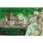 MIDDEN AFRIKA, AVONTUUR IN