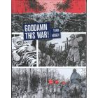 TARDI: ENGELSTALIGE UITGAVE: GODDAMN THIS WAR (HC)