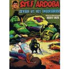 STEF ARDOBA: 03: GEVAAR UIT HET ONDERAARDSE
