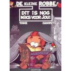 KLEINE ROBBE: 09: DIT IS NOG NIKS VOOR JOU