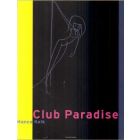 CLUB PARADISE: HANCO KOLK (2005)
