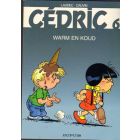 CEDRIC: 06: WARM EN KOUD