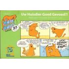 JAN, JANS EN DE KINDEREN: UW HUISDIER GOED GEVOED ?!