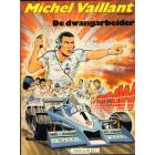 MICHEL VAILLANT: 35: DE DWANGARBEIDER