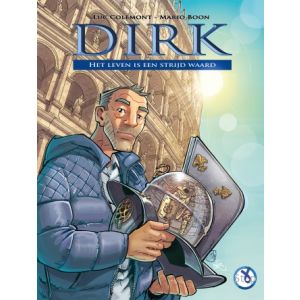 DIRK: 01: HET LEVEN IS EEN STRIJD WAARD