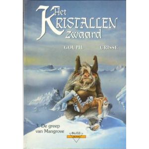 KRISTALLEN ZWAARD: 03: DE GREEP VAN DE MANGROVE (HC)