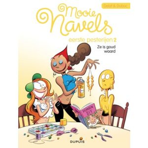 MOOIE NAVELS: EERSTE PESTERIJEN: 02: ZE IS GOUD WAARD