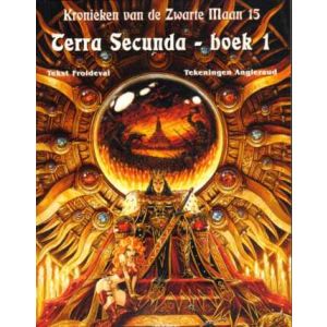 KRONIEKEN VAN DE ZWARTE MAAN: 15: TERRA SECUNDA 1