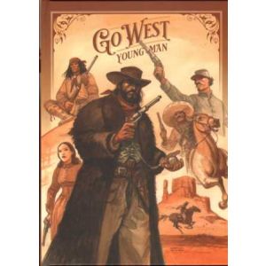 GO WEST YOUNG MAN: 01 (HC)