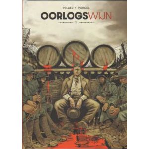 OORLOGSWIJN: 01: EERSTE DEEL (HC)
