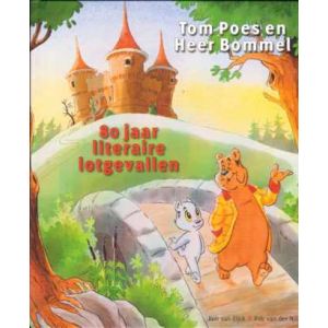 TOM POES EN HEER BOMMEL: 80 JAAR LITERAIRE LOTGEVALLEN