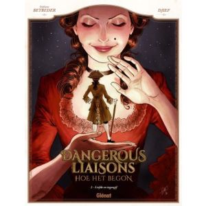 DANGEROUS LIASONS: HOE HET BEGON: 02: LIEFDE EN TEGENGIF (HC)