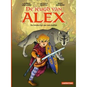 JEUGD VAN ALEX: 01: DE KINDERTIJD VAN EEN GALLIËR 