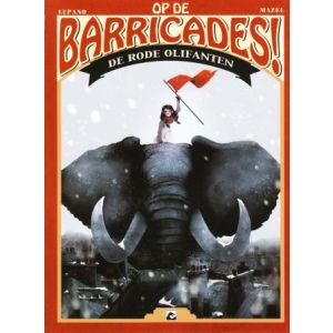 OP DE BARRICADES: 01: RODE OLIFANTEN