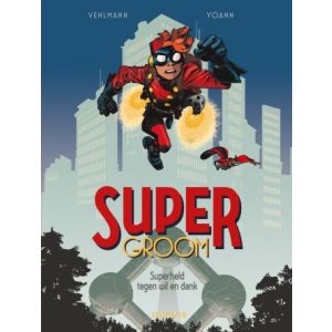ROBBEDOES SUPERGROOM: 01: SUPERHELD TEGEN WIL EN DANK 