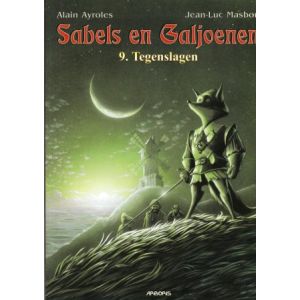 SABELS EN GALJOENEN: 09: TEGENSLAGEN
