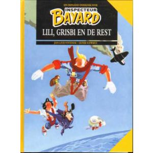 INSPECTEUR BAYARD: 0: LILI, GRISBI EN DE REST (HC)