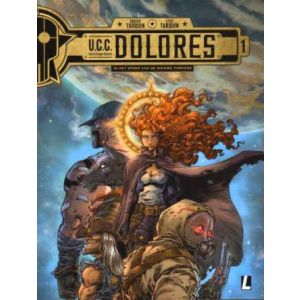 U.C.C. DOLORES: 01: IN HET SPOOR VAN DE NIEUWE PIONIERS