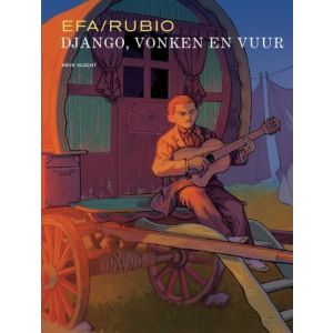 VRIJE VLUCHT: DJANGO, VONKEN EN VUUR (HC)