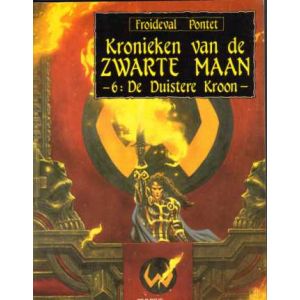 KRONIEKEN VAN DE ZWARTE MAAN: 06: DE DUISTERE KROON