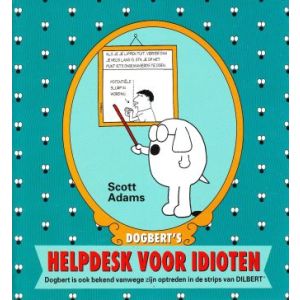 DOGBERT: 01: HELPDESK VOOR IDIOTEN (SCOTT ADAM)