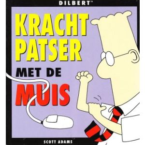 DILBERT: 01: KRACHTPATSER MET DE MUIS