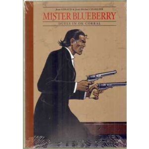 MISTER BLUEBERRY: 04: DUELS IN OK CORRAL (LUXE)