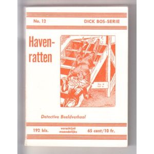 DICK BOS: NOOITGEDACHT: 12: HAVENRATTEN