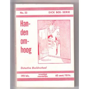 DICK BOS: NOOITGEDACHT: 22: HANDEN OMHOOG