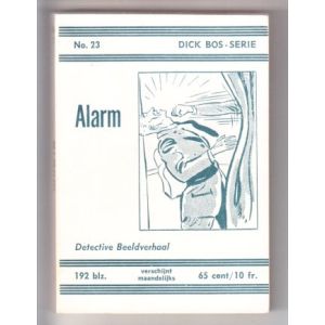 DICK BOS: NOOITGEDACHT: 23: ALARM