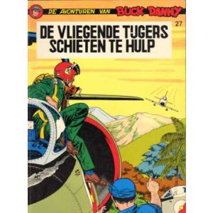 BUCK DANNY: 27: DE VLIEGENDE TIJGERS SCHIETEN TE HULP