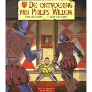 ONTVOERING VAN PRINS WILLEM: PRINS VAN ORANJE - GRAAF VAN BUREN