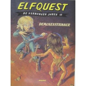 ELFQUEST, VERBORGEN JAREN: 13: DEMONENSTRIKKER