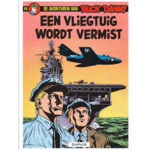 BUCK DANNY: 13: VLIEGTUIG WORDT VERMIST