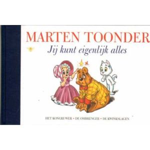 ALLE VERHALEN BOMMEL EN TOM POES: 43: JIJ KUNT EIGENLIJK ALLES