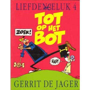 LIEFDE EN GELUK: 04: TOT OP HET BOT