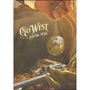 GO WEST YOUNG MAN: 01: LUXE HC