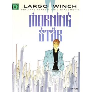 LARGO WINCH: 21: MORNING STAR