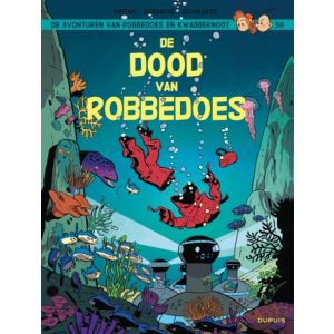 ROBBEDOES EN KWABBERNOOT: 56: DE DOOD VAN ROBBEDOES