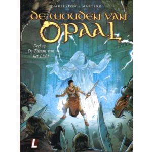 WOUDEN VAN OPAAL: 14: DE TITAAN VAN HET LICHT