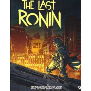 TEENAGE MUTANT NINJA TURTLES: 02: THE LAST RONIN