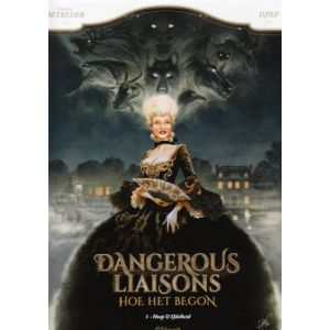DANGEROUS LIAISONS HOE HET BEGON: 01: HOOP & IJDELHEID (HC)
